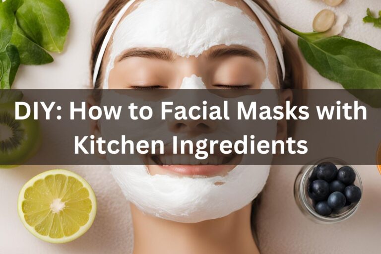 DIY: How to Facial Masks with Kitchen Ingredients