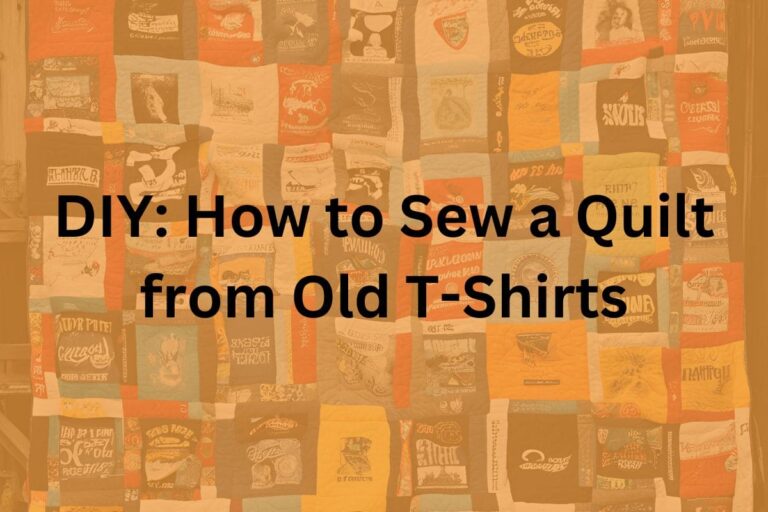 How to Sew a Quilt from Old T-Shirts