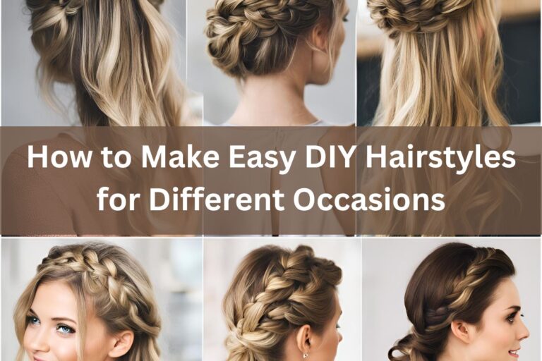 How to Make Easy DIY Hairstyles for Different Occasions